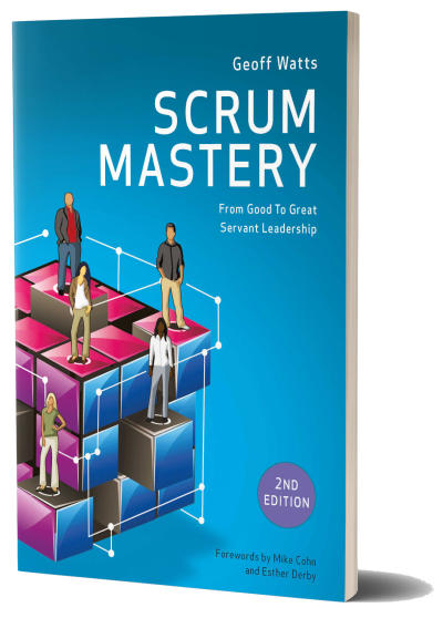 Scrum Mastery second edition mockup by Geoff Watts
